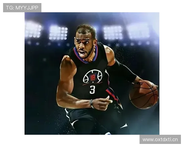 克里斯·保罗挡拆组织提升快攻效率明显拉开球队进攻节奏